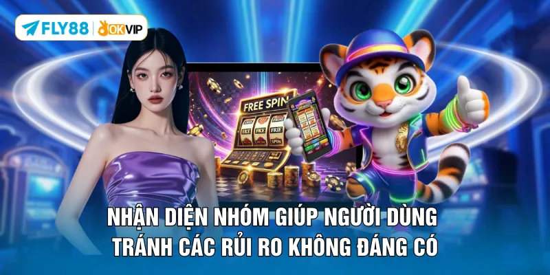 Nhận diện nhóm giúp người dùng tránh các rủi ro không đáng có